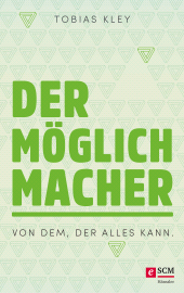 E-book, Der Möglichmacher : Von dem, der alles kann, Hänssler