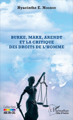 E-book, Burke, Marx, Arendt et la critique des droits de l'homme, L'Harmattan Côte d'Ivoire