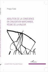 E-book, Abolition de la conscience en civilisation marchande, règne de la valeur, Riviale, Philippe, L'Harmattan