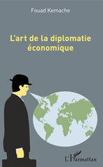 eBook, L'art de la diplomatie économique, Kemache, Fouad, L'Harmattan