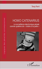 E-book, Homo catenarius : la surveillance électronique pénale comme système de chaîne à la patte, L'Harmattan