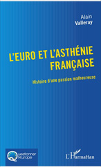 eBook, L'euro et l'asthénie française : histoire d'une passion malheureuse, L'Harmattan