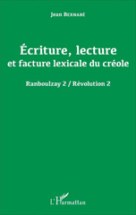E-book, Ranboulzay Révolution, vol. 2 : Écriture, lecture et facture lexicale du créole, L'Harmattan Cameroun