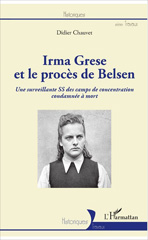 E-book, Irma Grese et le procès de Belsen : une surveillante SS des camps de concentration condamnée à mort, L'Harmattan