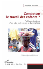 eBook, Combattre le travail des enfants ? : politiques et acteurs d'une lutte controversée au Burkina Faso, L'Harmattan