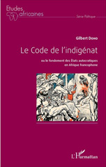 E-book, Le Code de l'indigénat, ou Le fondement des États autocratiques en Afrique francophone, Doho, Gilbert, L'Harmattan