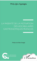 E-book, La passivité de la motivation des vocabulaires gastronomiques français, Agadagba, Philip Igho, L'Harmattan