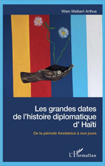 E-book, Les grandes dates de l'histoire diplomatique d'Haïti : de la période fondatrice à nos jours, L'Harmattan