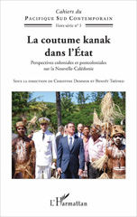 eBook, La coutume kanak dans l'État : perspectives coloniales et postcoloniales sur la Nouvelle-Calédonie, L'Harmattan