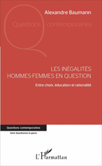 E-book, Les inégalités hommes-femmes en question : entre choix, éducation et rationalité, L'Harmattan