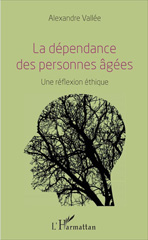 E-book, La dépendance des personnes âgées : une réflexion éthique, L'Harmattan