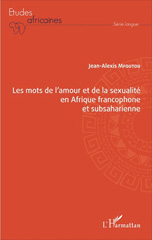 eBook, Les mots de l'amour et de la sexualité en Afrique francophone et subsaharienne, Mfoutou, Jean-Alexis, L'Harmattan