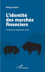 E-book, L'identité des marchés financiers : conseils aux épargnants actifs, L'Harmattan
