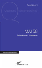 E-book, Mai 58 : de Dunkerque à Tamanrasset, Zanni, René, L'Harmattan