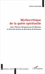 E-book, Mythocritique de la quête spirituelle : dans Thérèse Desqueyroux de Mauriac et Nouvelle histoire de Mouchette de Bernanos, L'Harmattan