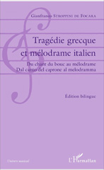 eBook, Tragédie grecque et mélodrame italien : du chant du bouc au mélodrame = dal canto del carpone al melodramma, L'Harmattan