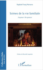 E-book, Scènes de la vie familiale : Ingmar Bergman, Yung Mariano, Raphaël, L'Harmattan