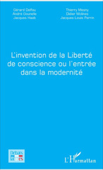 eBook, L'invention de la liberté de conscience, ou L'entrée dans la modernité, L'Harmattan