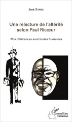 eBook, Une relecture de l'altérité selon Paul Ricoeur : nos différences sont toutes humaines, L'Harmattan Cameroun