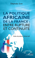 E-book, La politique africaine de la France : entre rupture et continuité, L'Harmattan Sénégal
