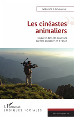 eBook, Les cinéastes animaliers : enquête dans les coulisses du film animalier en France, L'Harmattan