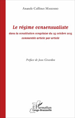 E-book, Le régime consensualiste dans la Constitution congolaise du 25 octobre 2015 commentée article par article, L'Harmattan Congo