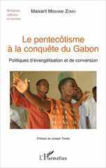 E-book, Le pentecôtisme à la conquête du Gabon : politiques d'évangélisation et de conversion, L'Harmattan