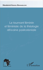 E-book, Le tournant féminin et féministe de la théologie africaine postcoloniale : cas des femmes violées en RD Congo, L'Harmattan