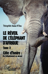 E-book, Le réveil de l'éléphant d'Afrique, vol. 2 : Côte d'Ivoire : de l'effondrement au sursaut, L'Harmattan Côte d'Ivoire