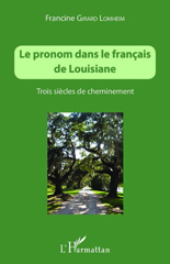 E-book, Le pronom dans le français de Louisiane : trois siècles de cheminement, L'Harmattan