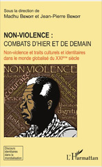 E-book, Non-violence : combats d'hier et de demain : non-violence et traits culturels et identitaires dans le monde globalisé du XXIe siècle, L'Harmattan
