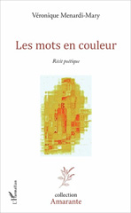 E-book, Les mots en couleur : Récit poétique, Menardi-Mary, Véronique, L'Harmattan