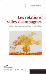 E-book, Les relations villes-campagnes : histoire d'une question politique et scientifique, Mathieu, Nicole, L'Harmattan