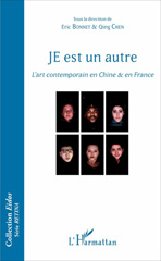 E-book, JE est un autre : l'art contemporain en Chine & en France, L'Harmattan