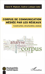 eBook, Corpus de communication médiée par les réseaux : construction, structuration, analyse, L'Harmattan