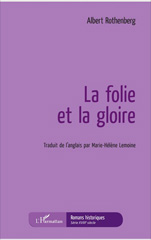 E-book, La folie et la gloire, Rothenberg, Albert, L'Harmattan