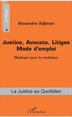 E-book, Justice, Avocats, Litiges : Mode d'emploi : Plaidoyer pour la médiation, L'Harmattan