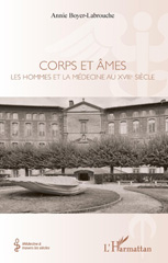 E-book, Corps et âmes : les hommes et la médecine au XVIIIe siècle, Boyer, Annie, L'Harmattan