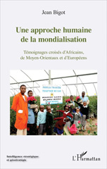 E-book, Une approche humaine de la mondialisation : Témoignages croisés d'Africains, de Moyen-Orientaux et d'Européens, L'Harmattan