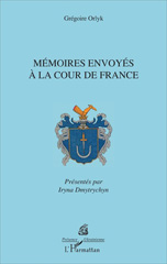 E-book, Mémoires envoyés à la cour de France, Orlyk, Grégoire, L'Harmattan