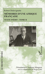 E-book, Mémoires d'une Afrique française : texte inédit, vol. 2, Delavignette, Robert, L'Harmattan