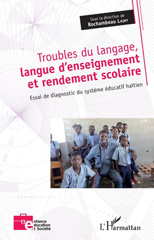 E-book, Troubles du langage, langue d'enseignement et rendement scolaire : essai de diagnostic du système éducatif haïtien, L'Harmattan