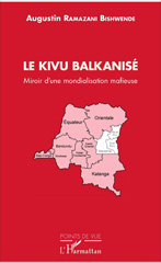 E-book, Le Kivu Balkanisé : Miroir d'une mondialisation mafieuse, L'Harmattan
