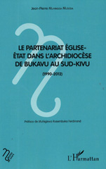 E-book, Le partenariat Église-État dans l'archidiocèse de Bukavu au Sud-Kivu (1990-2012) : analyse comparative des contrats Église-État dans la gestion de l'éducation et de la santé, L'Harmattan