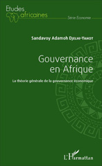 eBook, Gouvernance en Afrique : la théorie générale de la gouvernance économique, Djelhi-Yahot, Sandavoy Adamoh, L'Harmattan
