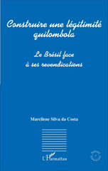 E-book, Construire une légitimité quilombola : le Brésil face à ses revendications, L'Harmattan