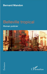 E-book, Belleville tropical : Roman policier, L'Harmattan
