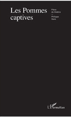 E-book, Les pommes captives : Pièce de théâtre, Ibars, Philippe, L'Harmattan