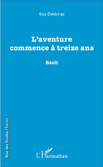 E-book, L'aventure commence à treize ans : Récit, L'Harmattan