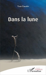 eBook, Dans la lune, Gaudin, Yves, L'Harmattan
